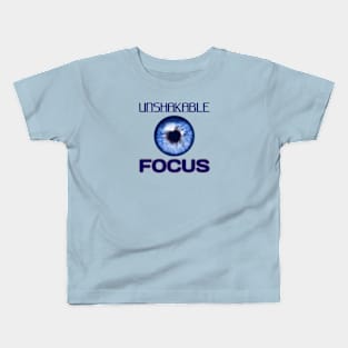 Unshakable Focus Kids T-Shirt